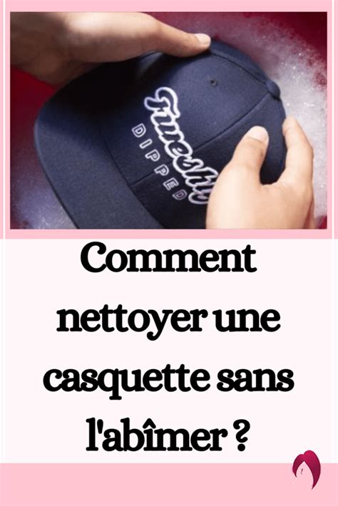 Comment nettoyer une casquette sans l'.